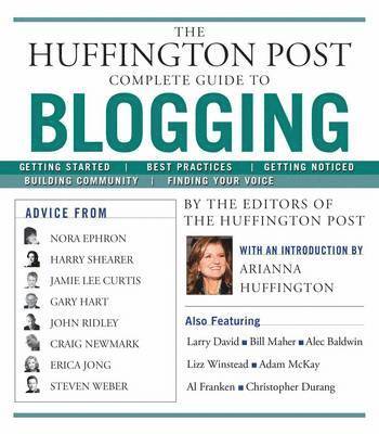 bokomslag The Huffington Post Complete Guide to Blogging