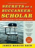 James Marcus Bach - Secrets of a Buccaneer-Scholar, Häftad