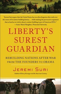 Jeremi Suri - Liberty's Surest Guardian, Häftad