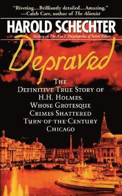 Harold Schechter - Depraved, Häftad