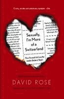 David Rose - Sexually, I'm More of a Switzerland: More Personal Ads from the London Review of Books, Häftad