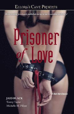Jaid Black, Tawny Taylor, Michelle M. Pillow - Prisoner of Love, Häftad