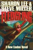 Sharon Lee, Steve Miller - Fledgling, Inbunden