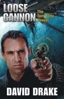 Loose Cannon: The Tom Kelly Novels 1