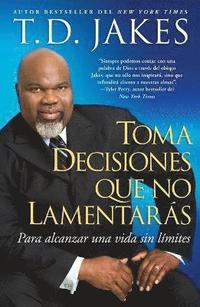 bokomslag Toma decisiones que no lamentars (Making Great Decisions)