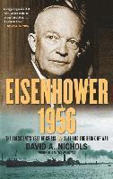 bokomslag Eisenhower 1956: The President's Year of Crisis--Suez and the Brink of War