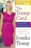 bokomslag The Trump Card: Playing to Win in Work and Life