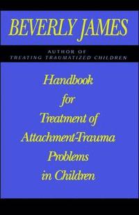 bokomslag Handbook for Treatment of Attachment Problems in Children
