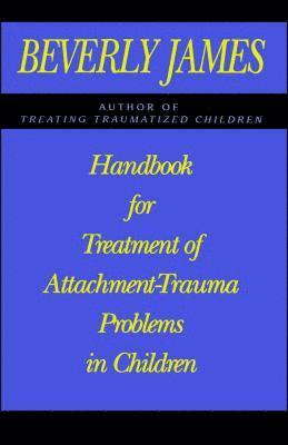 bokomslag Handbook for Treatment of Attachment Problems in Children