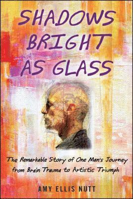 bokomslag Shadows Bright as Glass: An Accidental Artist and the Scientific Search for the Soul ( )