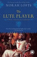 bokomslag The Lute Player: A Novel of Richard the Lionhearted