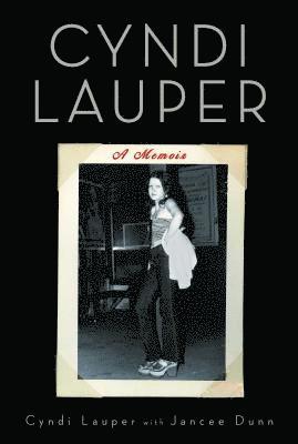 Cyndi Lauper: A Memoir 1