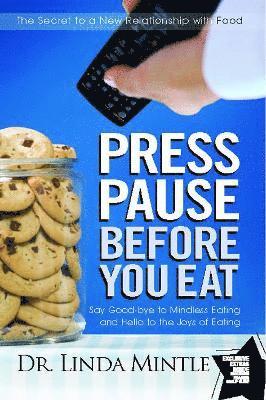 bokomslag Press Pause Before You Eat