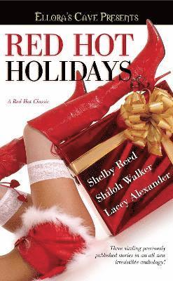 Shelby Reed, Shiloh Walker, Lacey Alexander - Red Hot Holidays, Häftad