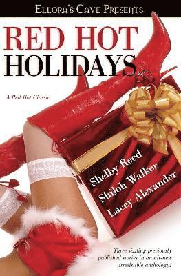 Shelby Reed, Shiloh Walker, Lacey Alexander - Red Hot Holidays, Häftad