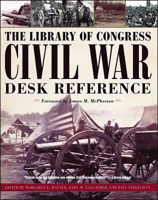 Margaret E. Wagner, Margaret E Wagner, Gary W Gallagher, Paul Finkelman - The Library of Congress Civil War Desk Reference, Häftad