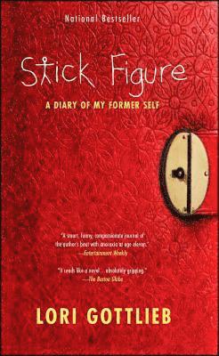 Lori Gottlieb - Stick Figure: A Diary of My Former Self, Häftad