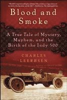 bokomslag Blood and Smoke: A True Tale of Mystery, Mayhem, and the Birth of the Indy 500