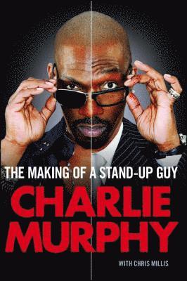Charlie Murphy - Making of a Stand-Up Guy, Häftad
