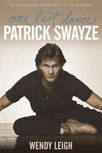 bokomslag Patrick Swayze: One Last Dance
