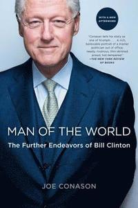 bokomslag Man of the World: The Further Endeavors of Bill Clinton
