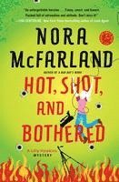 Nora McFarland - Hot, Shot, and Bothered, Häftad