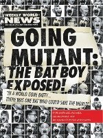 bokomslag Going Mutant: The Bat Boy Exposed!
