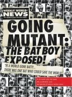 bokomslag Going Mutant: The Bat Boy Exposed!