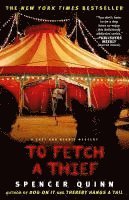 bokomslag To Fetch a Thief: A Chet and Bernie Mystery