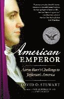 bokomslag American Emperor: Aaron Burr's Challenge to Jefferson's America