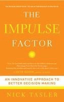 bokomslag The Impulse Factor: An Innovative Approach to Better Decision Making