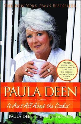Paula Deen: It Ain't All about the Cookin' 1