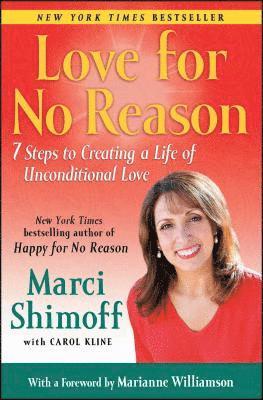 Marci Shimoff - Love for No Reason: 7 Steps to Creating a Life of Unconditional Love, Häftad