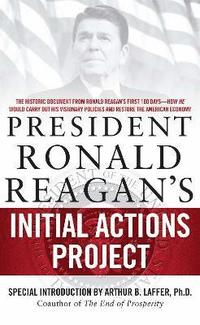 bokomslag President Ronald Reagan's Initial Actions Project