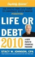 bokomslag Life or Debt 2010: A New Path to Financial Freedom