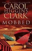 Carol Higgins Clark - Mobbed, Häftad