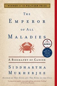 bokomslag The Emperor of All Maladies: A Biography of Cancer