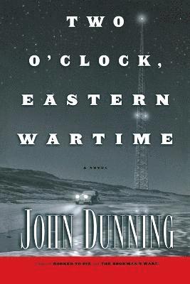 John Dunning - Two O'Clock, Eastern Wartime, Häftad