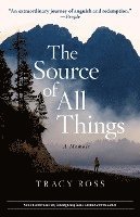 bokomslag The Source of All Things: A Memoir