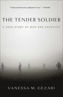 bokomslag The Tender Soldier