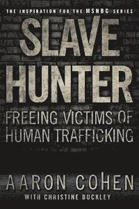 Aaron Cohen, Christine Buckley - Slave Hunter, Häftad