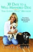 bokomslag 30 Days to a Well-Mannered Dog: The Loved Dog Method