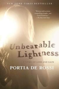 bokomslag Unbearable Lightness: A Story of Loss and Gain