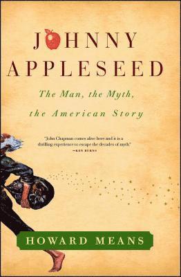 bokomslag Johnny Appleseed: The Man, the Myth, the American Story
