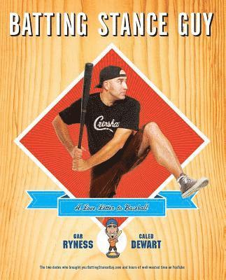 Batting Stance Guy: A Love Letter to Baseball 1