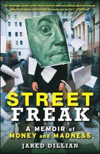 bokomslag Street Freak: A Memoir of Money and Madness