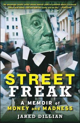 Street Freak: A Memoir of Money and Madness 1
