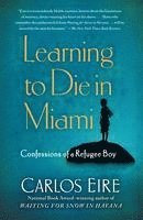 bokomslag Learning to Die in Miami: Confessions of a Refugee Boy