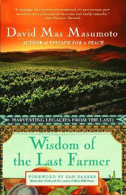 David Mas Masumoto - Wisdom of the Last Farmer, Häftad