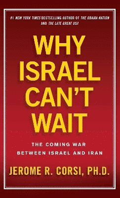 Why Israel Can't Wait